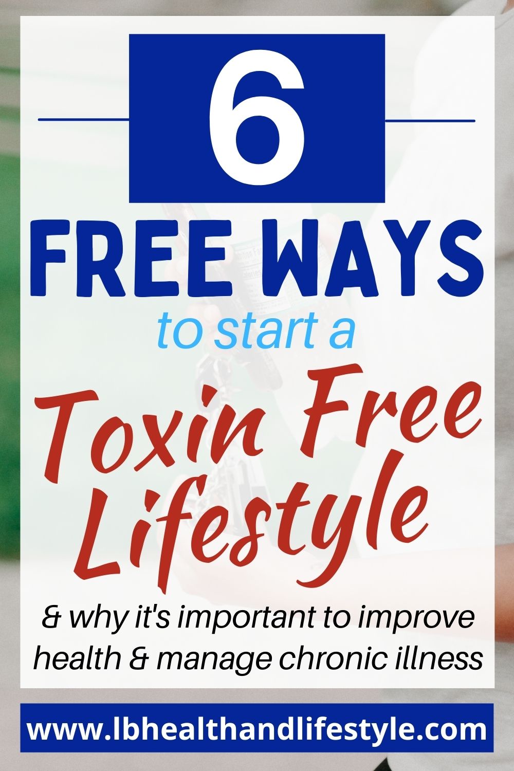 toxin free lifestyle 6 free ways to start