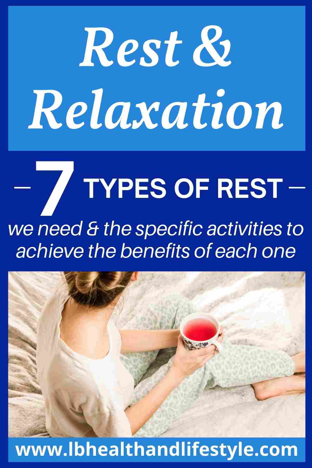 rest well 7 types of rest we need and activities to achieve benefits of each one