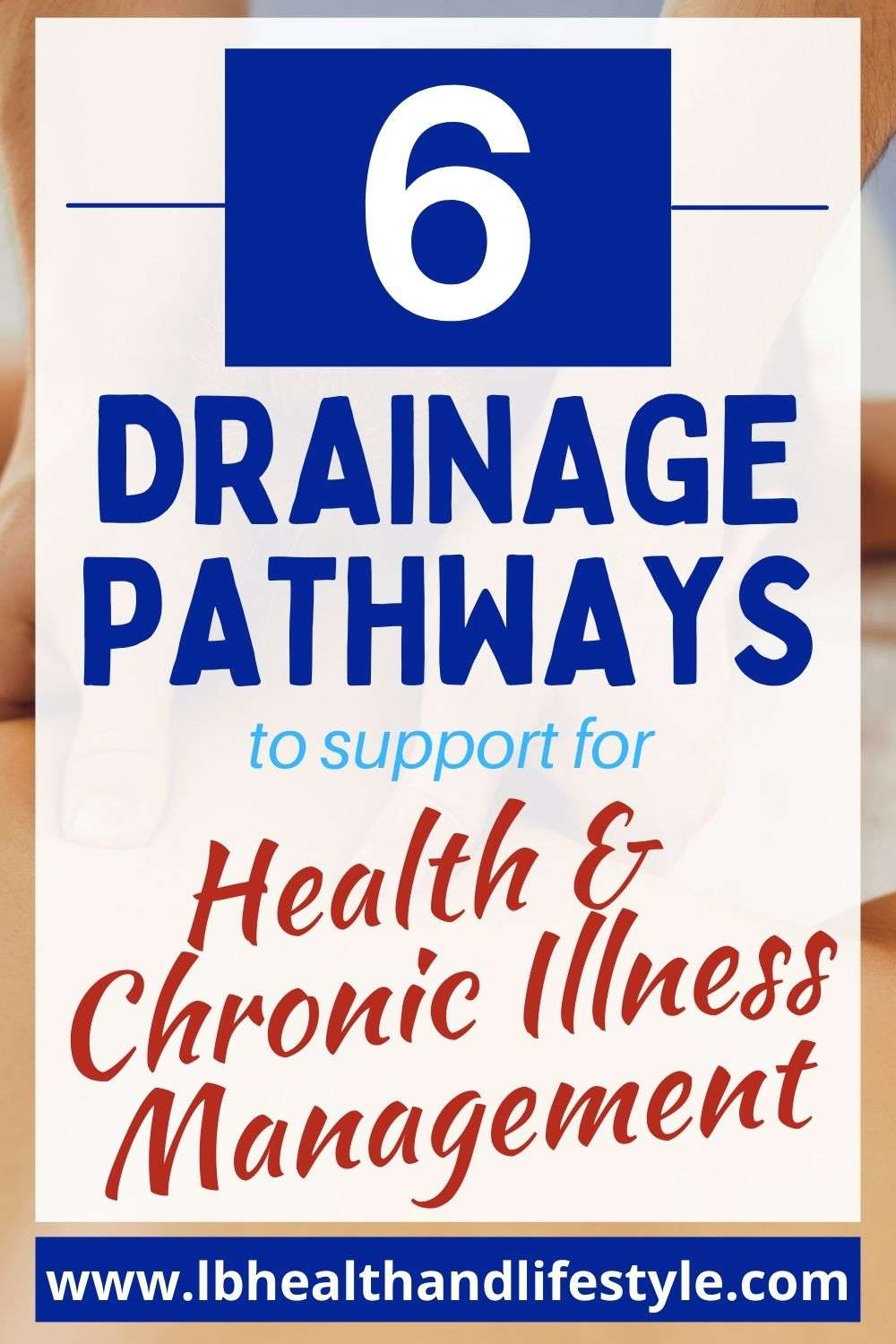 how to open drainage pathways for health and chronic illness management