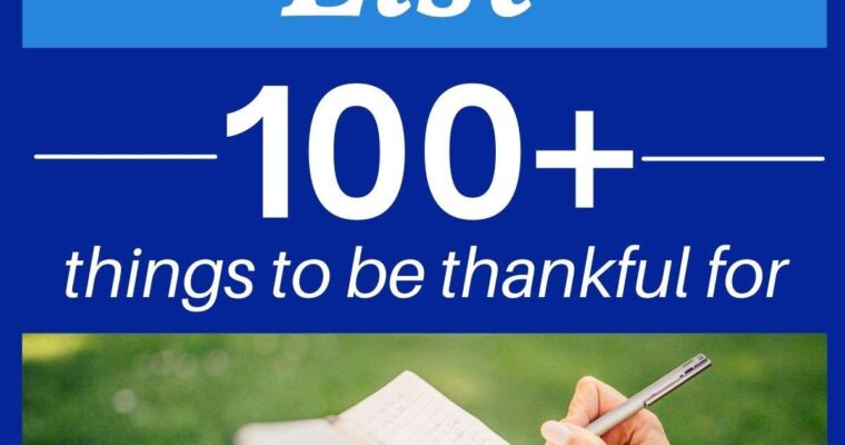 A to Z Gratitude List (100+ Things To Be Thankful For)