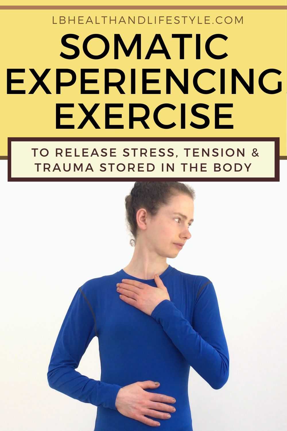 somatic experiencing exercise to release stress, tension & trauma stored in the body