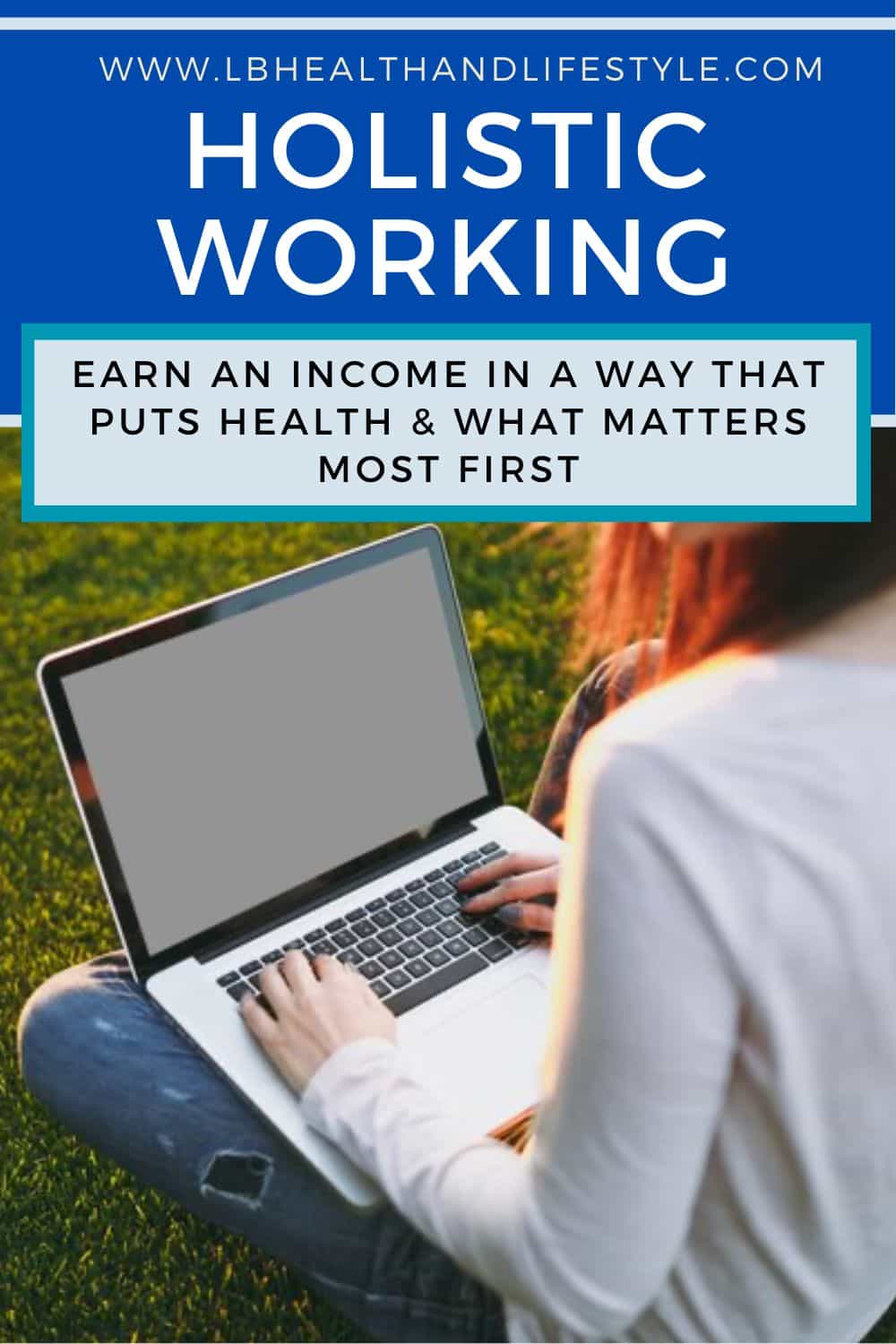holistic working earn an income in a way that puts health and what matters most first